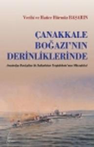 Çanakkale Boğazı'nın Derinliklerinde Avustralya Denizatlısı İle Sultan Hisar Torpidobotu'nun Mü