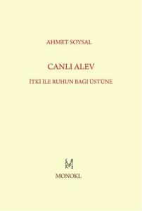 Canlı Alev İtki İle Ruhun Bağı Üstüne