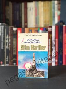 Çanakkale Savaşlarından Altın Harfler