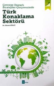 Çevreye Duyarlı Stratejiler Çerçevesinde Türk Konaklama Sektörü