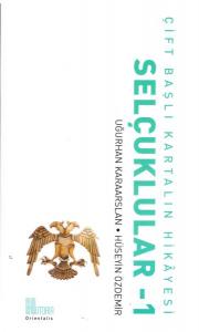 Çift Başlı Kartalın Hikayesi Selçuklular 1