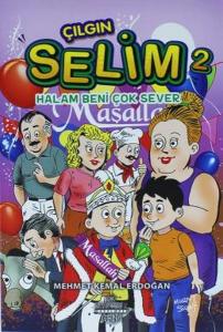 Çılgın Selim 2 Halam Beni Çok Sever