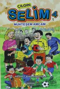 Çılgın Selim 4 Muhteşem Amcam