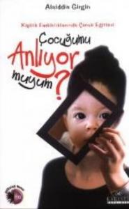 Çocuğumu Anlıyor muyum Kişilik Farklılıklarında Çocuk Eğitimi