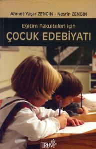 Çocuk Edebiyatı Eğitim Fakülteleri İçin