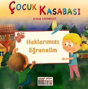 Çocuk Kasabası Haklarımızı Öğrenelim
