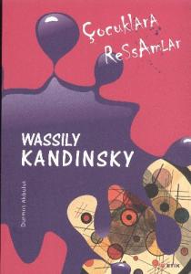 Çocuklara Ressamlar Wassily Kandinsky