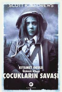 Çocukların Savaşı Kıyamet Okulu 3. Kitap