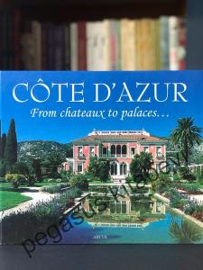 Cote D'azur - From Chateaux to Palaces...