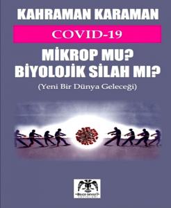 Covid 19 Mikrop Mu Biyolojik Silah Mı