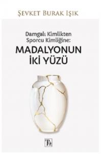 Damgalı Kimlikten Sporcu Kimliğine: Madalyonun İki Yüzü