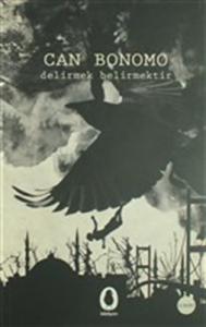 Delirmek Belirmektir Can Bonomo