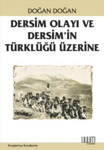 Dersim Olayı ve Dersim'in Türklüğü Üzerine