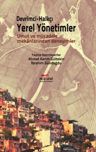 Devrimci Halkçı Yerel Yönetimler Umut ve Mücadele Mekanlarından Deneyimler