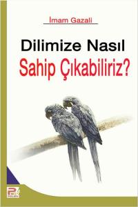 Dilimize Nasıl Sahip Çıkabiliriz