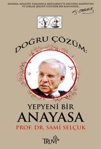 Doğru Çözüm Yepyeni Bir Anayasa