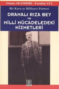 Dramalı Rıza Bey ve Milli Mücadeledeki Hizmetleri
