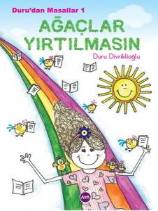 Duru'dan Masallar 1 Ağaçlar Yırtılmasın