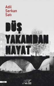 Düş Yakamdan Hayat