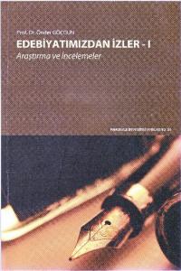 Edebiyatımızdan İzler 1 Araştırma ve İncelemeler
