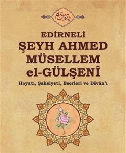 Edirneli Şeyh Ahmed Müsellem el Gülşeni
