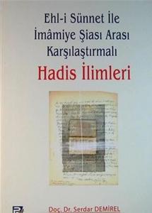 Ehl i Sünnet İle İmamiye Şiası Arası Karşılaştırmalı Hadis İlimleri