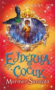 Ejderha Çocuk 3 Mermer Sarayda