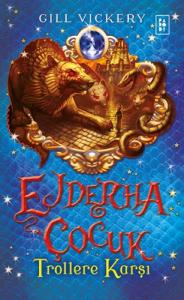 Ejderha Çocuk 4 Trollere Karşı