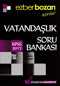 Ekspres Akademi 2017 KPSS Ezber Bozan Serisi Vatandaşlık Tamamı Çözümlü Soru Bankası
