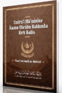 Emirül Müminine İtaatın Vücubu Hakkında 40 Hadis