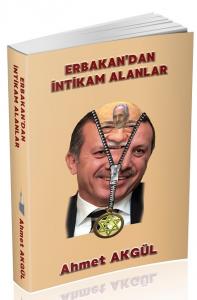 Erbakan’dan İntikam Alanlar