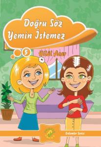 Erdemler Serisi 5 Doğru Söz Yemin İstemez