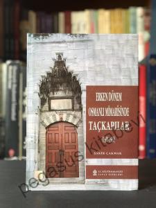 Erken Dönem Osmanlı Mimarisinde Taçkapılar 1300 - 1500