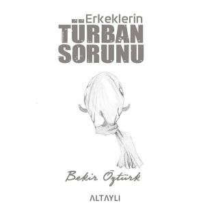 Erkeklerin Türban Sorunu