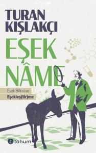 Eşekname Eşek Bilimi ve Eşekleş(tir)me