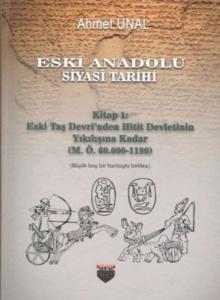 Eski Anadolu Siyasi Tarihi 1. Kitap