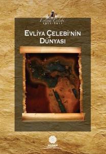Evliya Çelebi'nin Dünyası