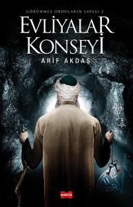 Evliyalar Konseyi Görünmez Orduların Savaşı 2