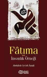 Fatıma s.a. İnsanlık Örneği