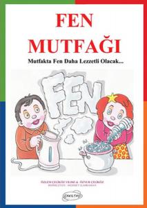 Fen Mutfağı Mutfakta Fen daha Lezzetli Olacak