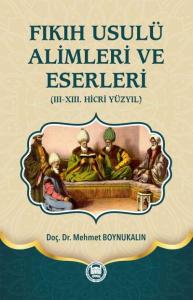 Fıkıh Usulü Alimleri ve Eserleri 3 13. Hicri Yüzyıl