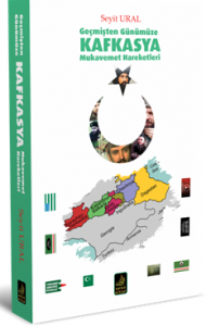 Geçmişten Günümüze Kafkasya Mukavemet Hareketleri