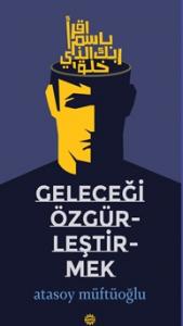 Geleceği Özgürleştirmek