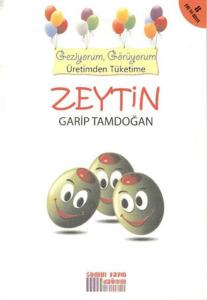 Geziyorum, Görüyorum Üretimden Tüketime Zeytin