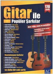 Gitar İle Popüler Şarkılar Akor, Ritim, Arpej ve Melodiler 170 Şarkı