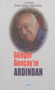 Güngör Gençay'ın Ardından