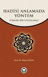 Hadisi Anlamada Yöntem Örnek Bir Uygulama
