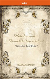 Hatırlıyorum Demek ki Hep Vardım Yükselişin Seyir Defteri