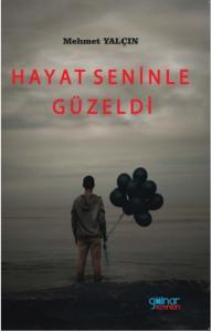 Hayat Seninle Güzeldi