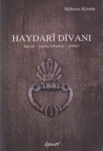 Haydari Divanı Hayatı Yaşam Felsefesi Şiirleri